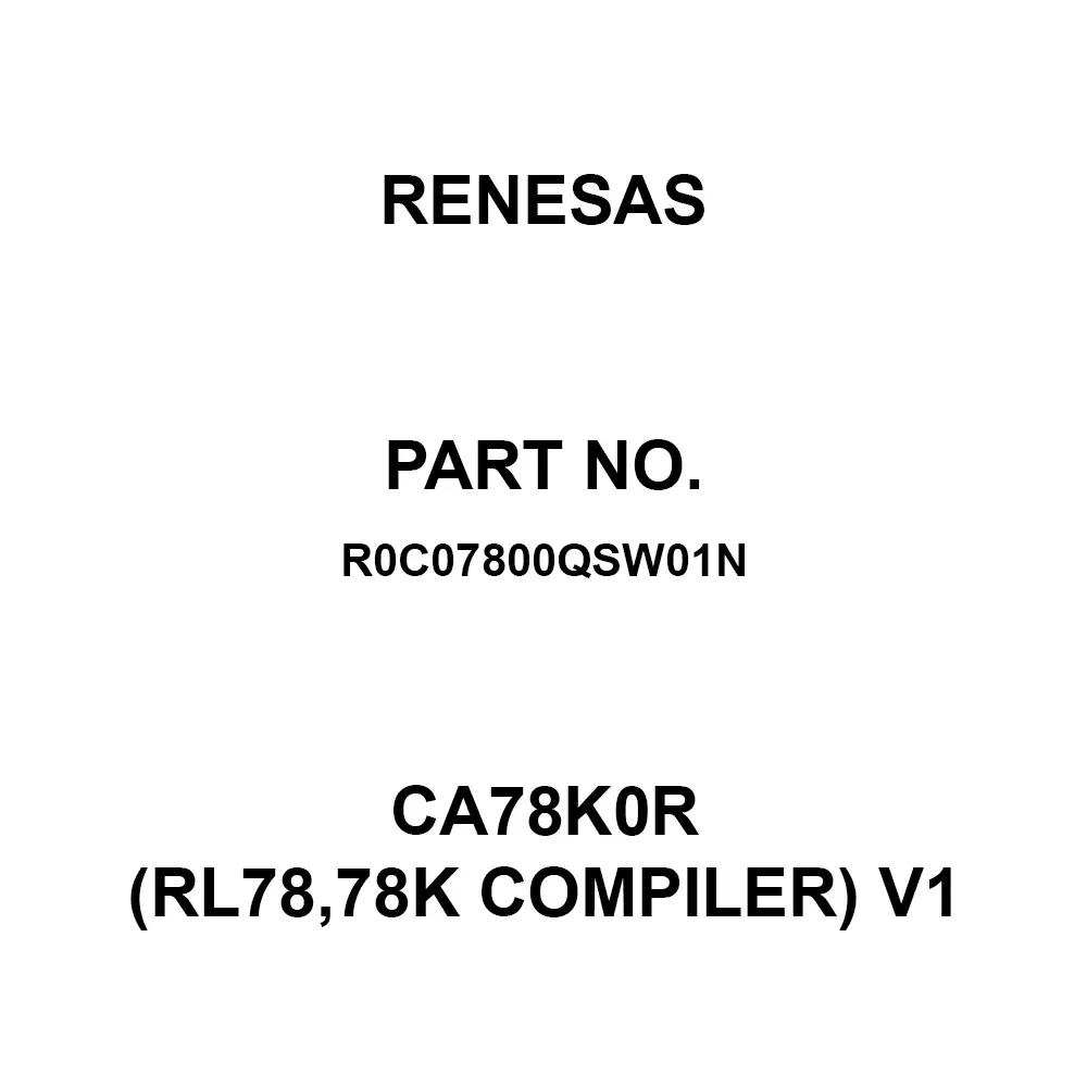 RENESAS CA78K0R(RL78,78K Compiler) V1 for RL78 MCUs, R0C07800QSW01N