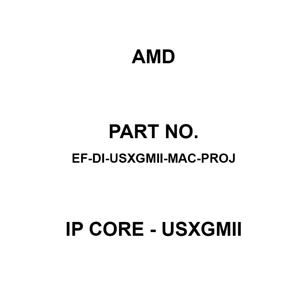 AMD IP Core - USXGMII IP Core, EF-DI-USXGMII-MAC-PROJ