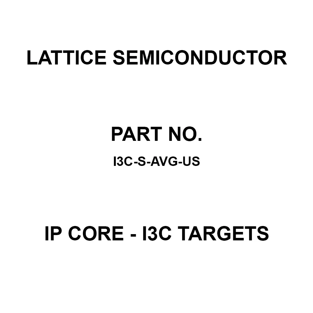 LATTICE SEMICONDUCTOR IP Core - I3C Targets IP Core, I3C-S-AVG-US