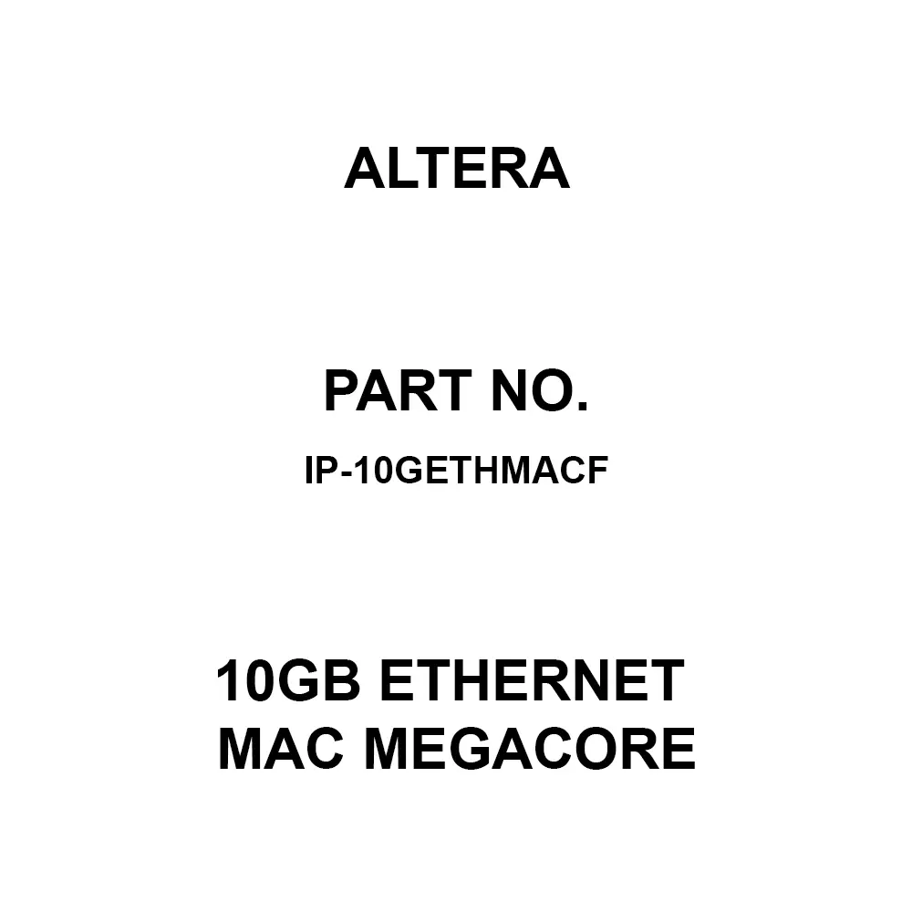 Altera 10Gb Ethernet MAC MegaCore, IP-10GETHMACF