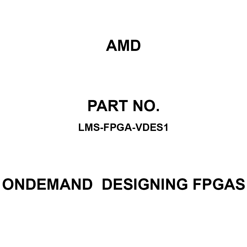 AMD OnDemand  Designing FPGAs for Virtex UltraScale+, LMS-FPGA-VDES1