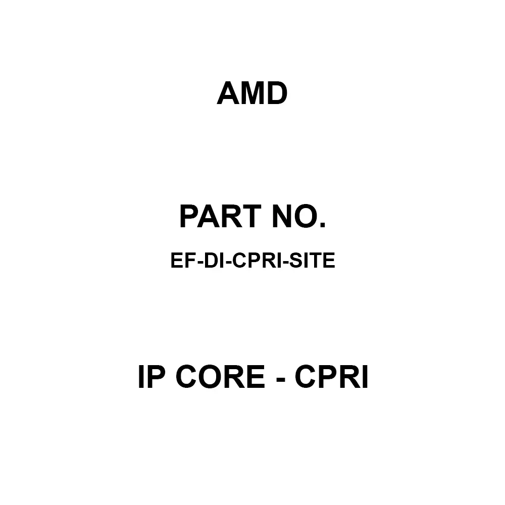 AMD IP Core - CPRI IP Core, EF-DI-CPRI-SITE