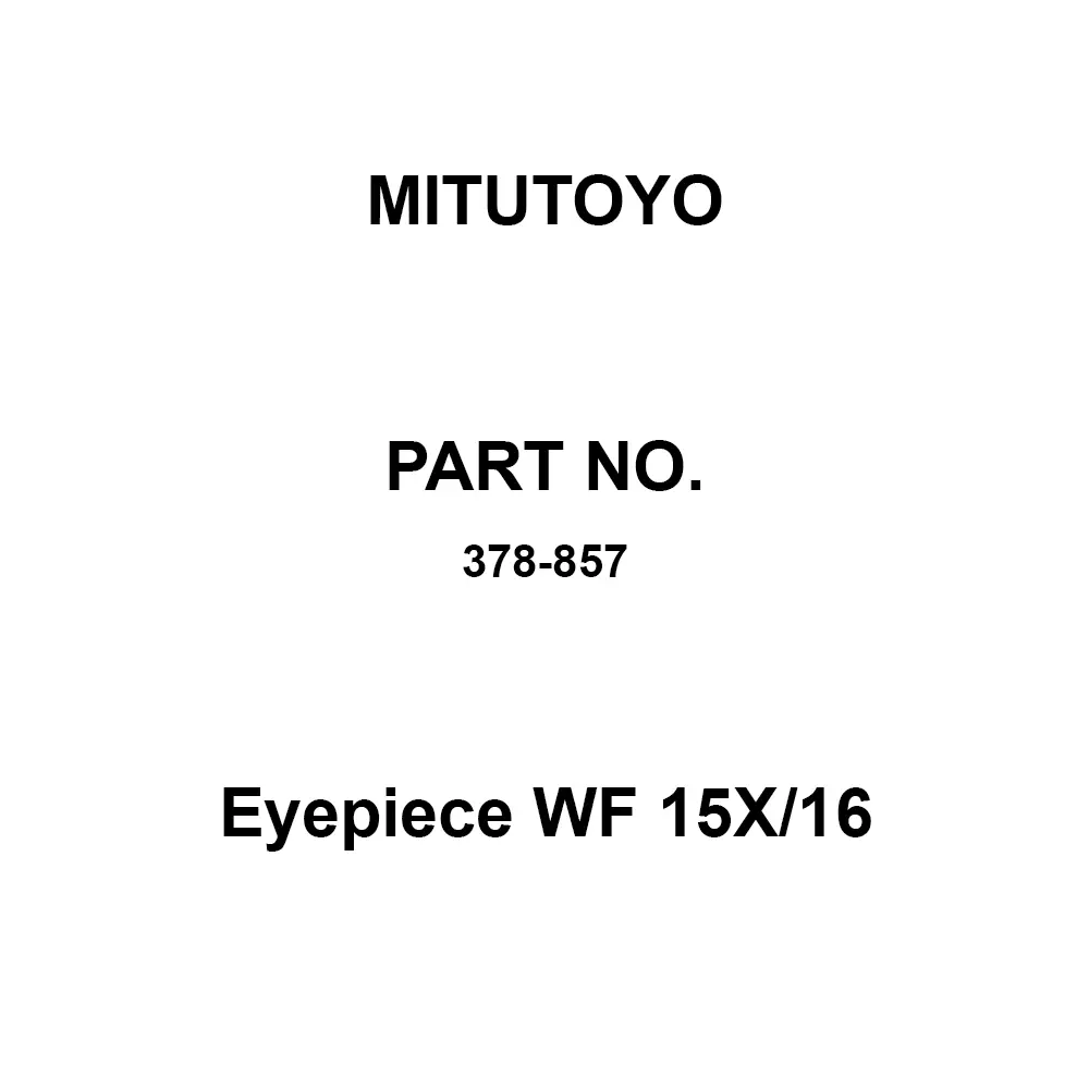 Mitutoyo Eyepiece WF 15X/16 Correspondence, 378-857