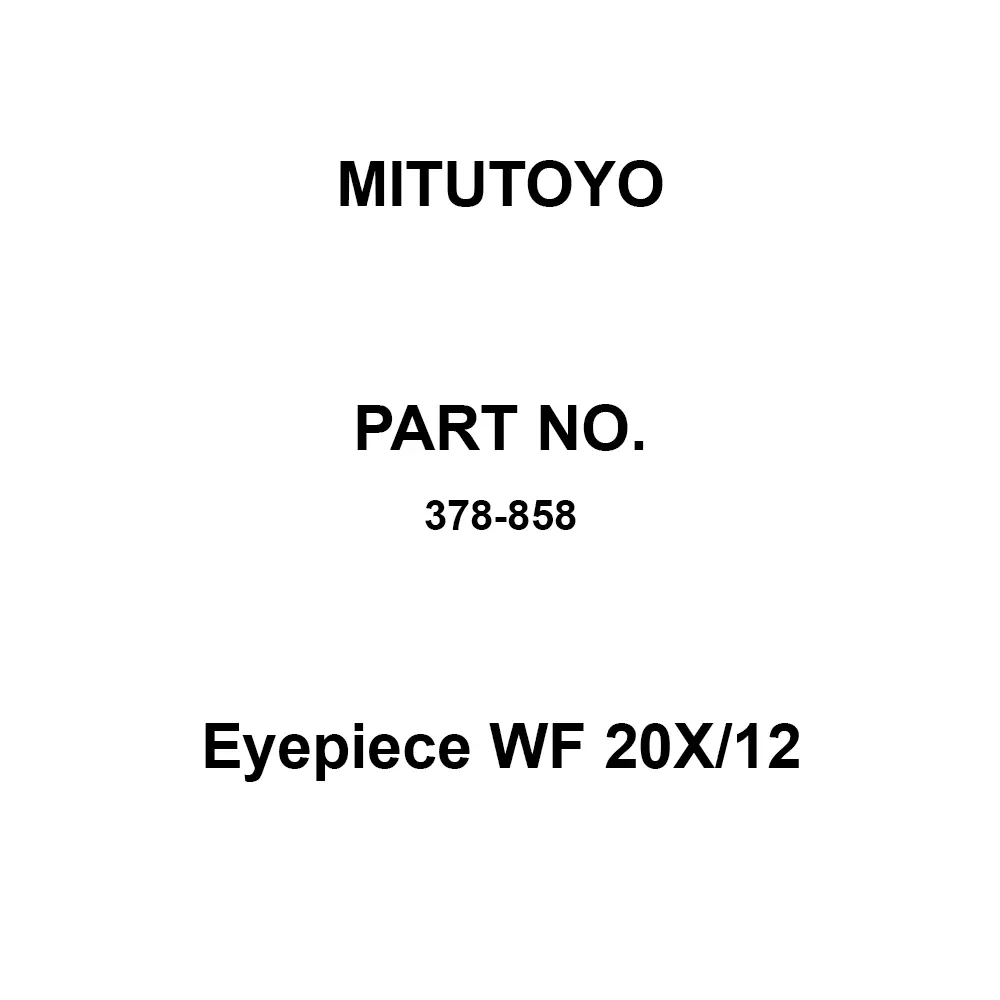 Mitutoyo Eyepiece WF 20X/12 Correspondence, 378-858