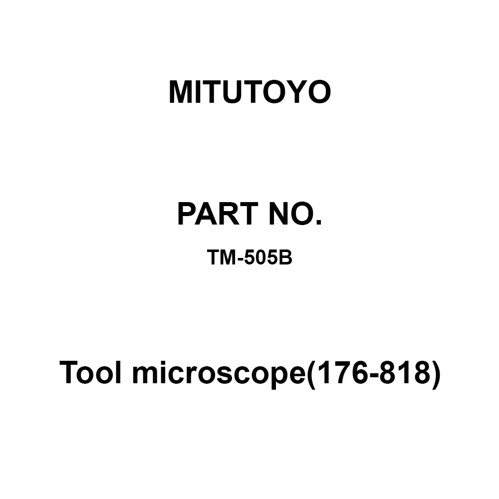 Mitutoyo Tool Microscope(176-818) Loading Table: 50×50 mm Measuring Range, TM-505B
