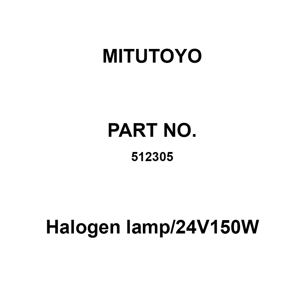 Mitutoyo Halogen lamp/24V150W for PJ-H30, PV-5110, PH-3515F, 512305