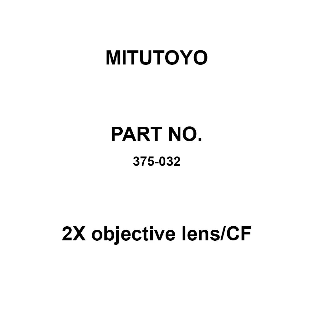 Mitutoyo 2X Objective lens/CF Correspondence R：4.6 μm Resolution, 375-032