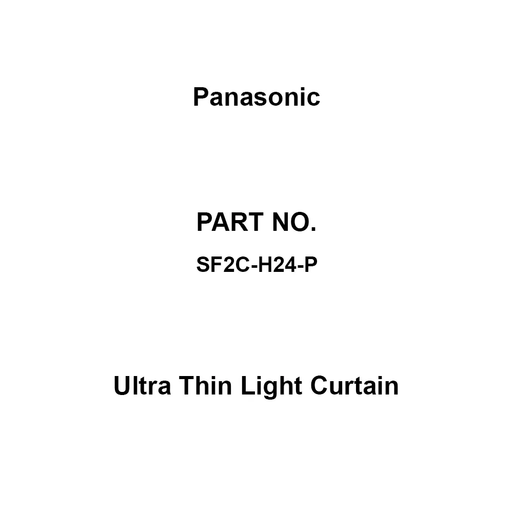 Panasonic Ultra Thin Light Curtain 24 DC ±20%, ripple P-P 10% or less V Power Supply IP65, IP67(IEC) Protection, SF2C-H24-P