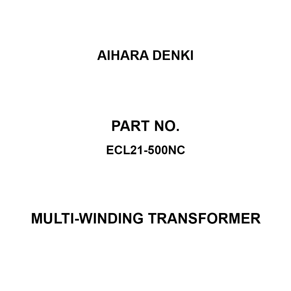 Aihara Denki Multi-Winding Transformer for M6 Mounting Hole 500 Capacity, ECL21-500NC