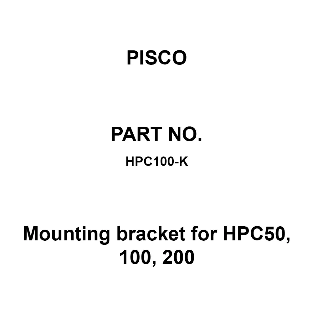 PISCO Mounting Bracket for HPC50, 100, 200 SPCC + Trivalent Unichrome Plating, HPC100-K