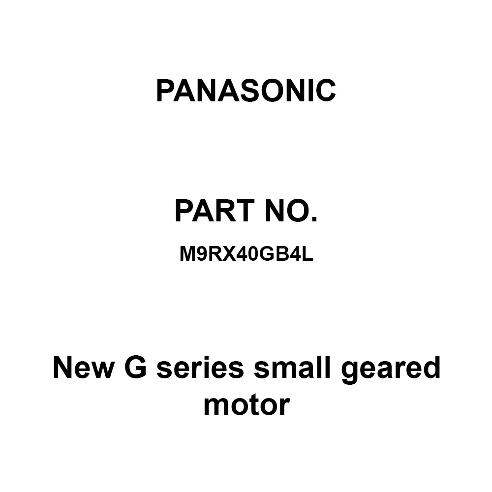 Panasonic New G Series Small Geared Motor (Reversible Motor) 90 mm Size 100/100 V, M9RX40GB4L