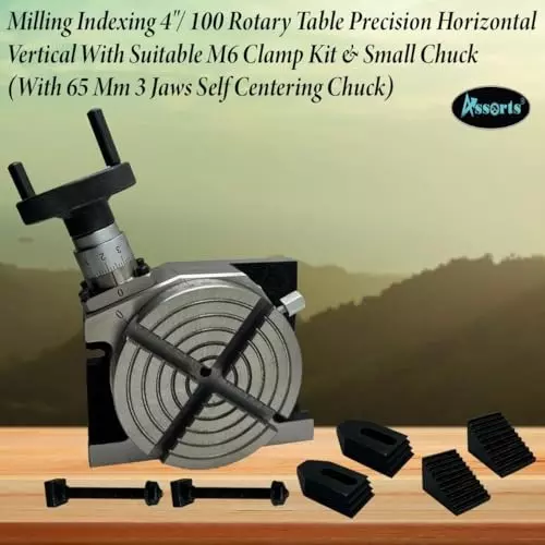 Assorts Quality Precision Rotary Table 100 mm (4 Inch) with M6 Clamp Kit & Small Chuck (with 65 mm 3 Jaws Self Centering Chuck)