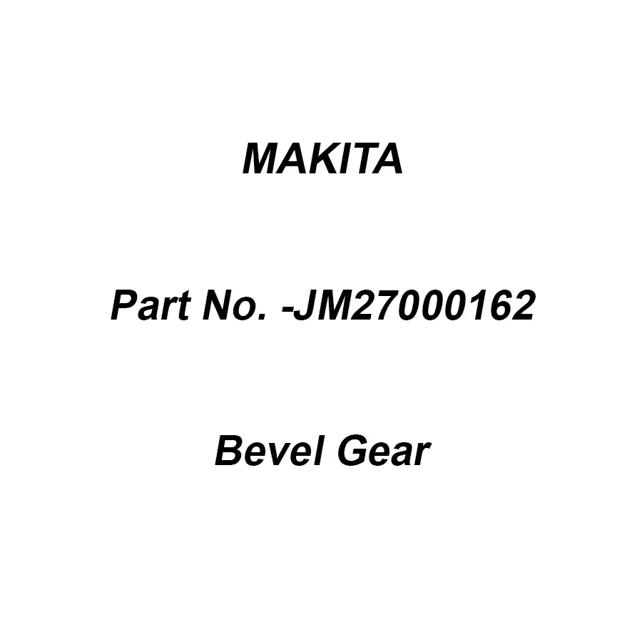 Makita Bevel Gear Suitable for MLT100, Part No JM27000162