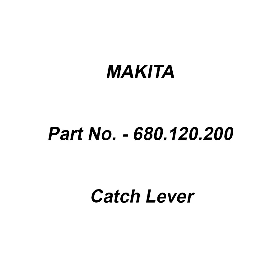 Makita Catch Lever Suitable For UM3830,4030, Part No 680.120.200