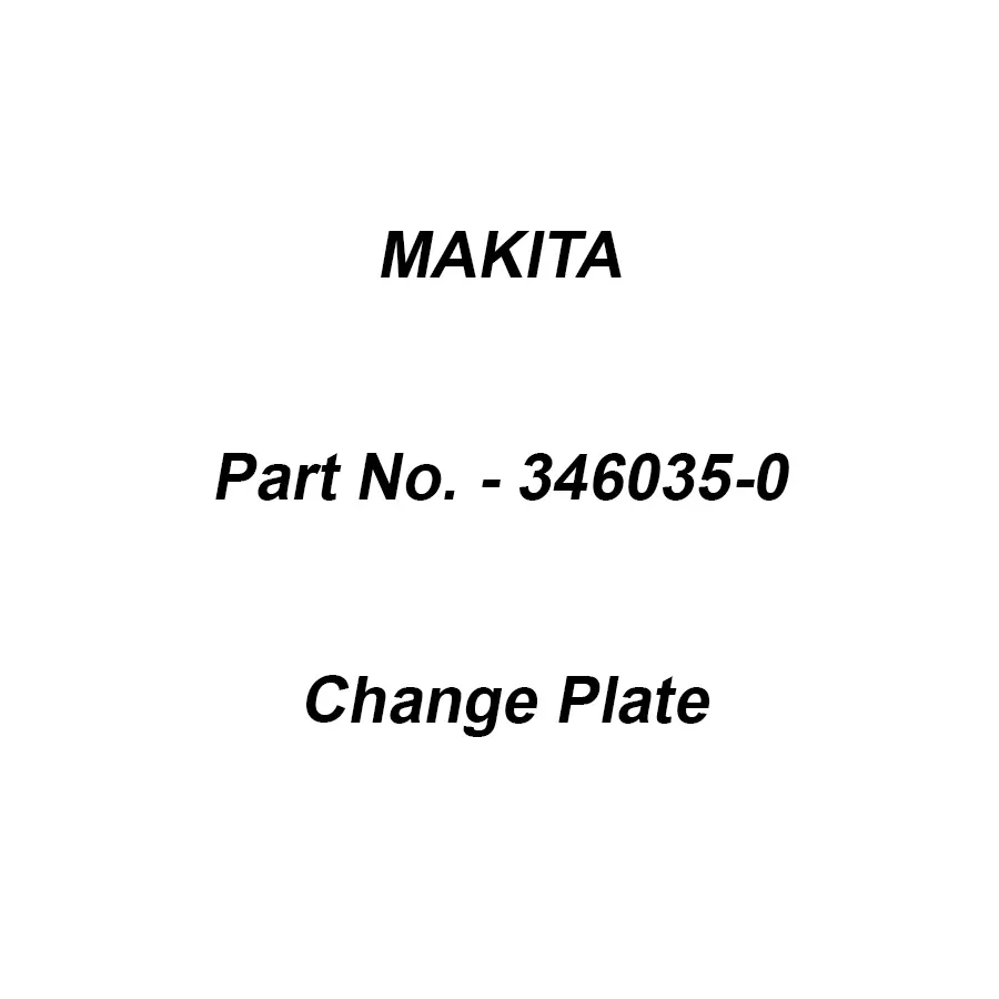 Makita Change Plate Suitable For HR2460 NEW, Part No 346035-0