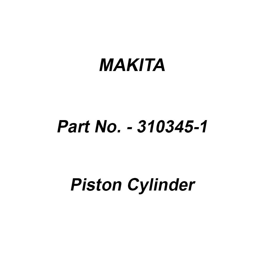 Makita Piston Cylinder Suitable For HR2300, Part No 310345-1