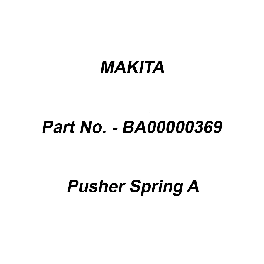 Buy Makita Pusher Spring A Suitable For AN902, Part No BA00000369 ...