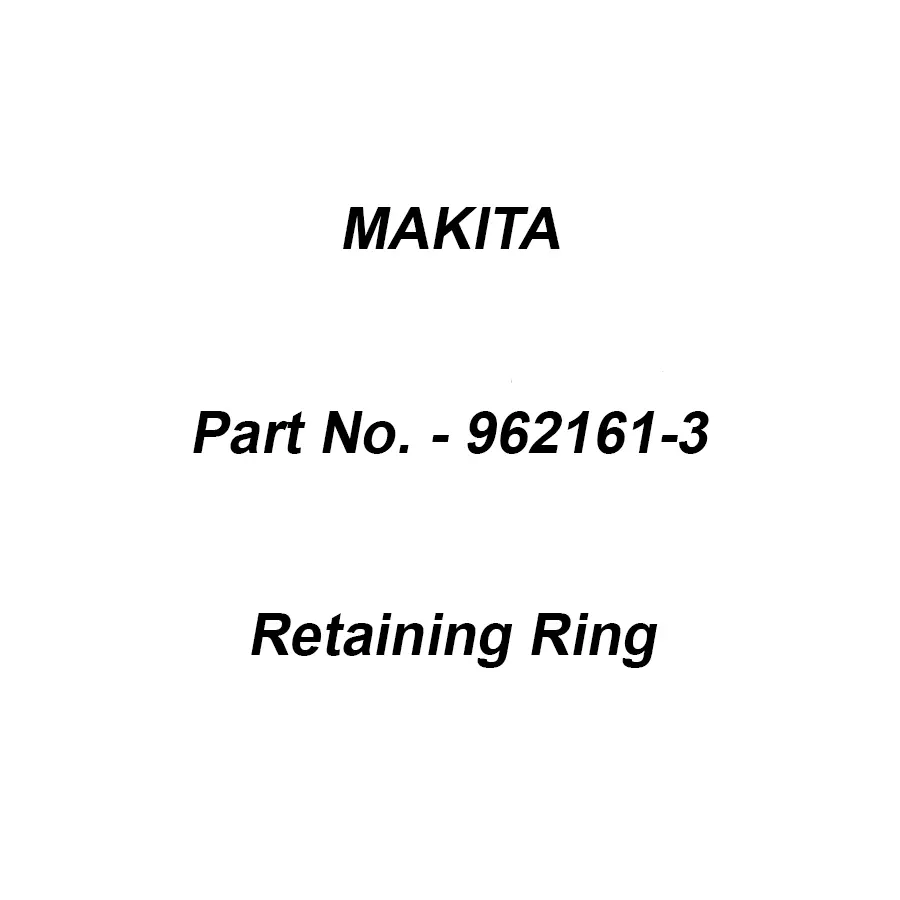 Makita Retaining Ring R-32 Suitable For BFL300, Part No 962161-3