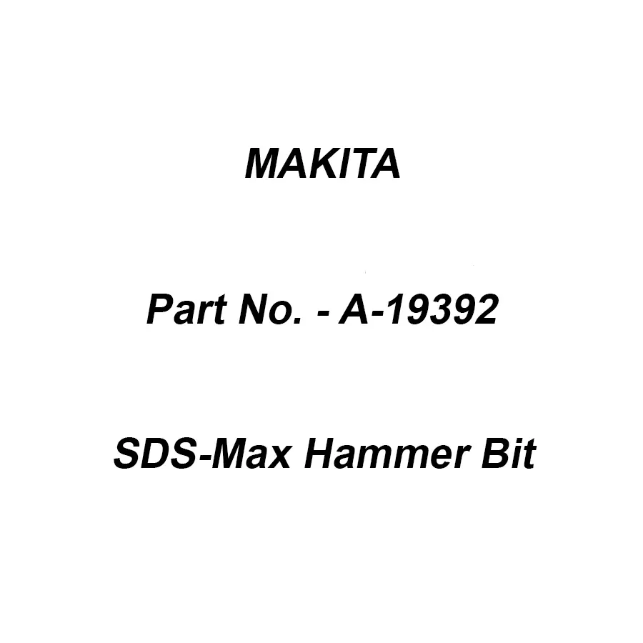 Makita SDS-Max Hammer Bit Size 16-520 mm, Part No A-19392