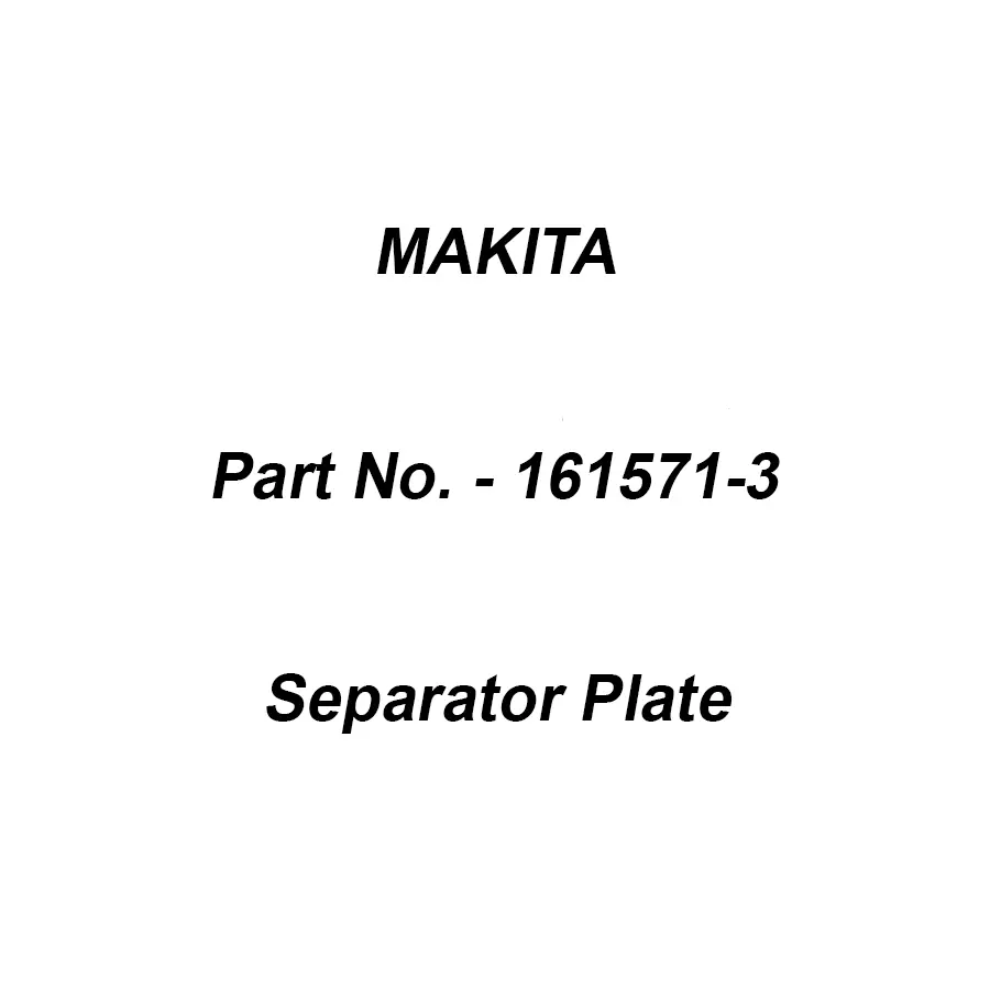 Makita Separator Plate Suitable For EM2510LH, Part No 161571-3