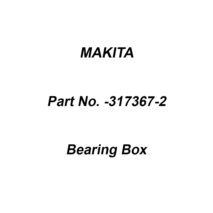 Makita Bearing Box Suitable for GD0810C, Part No 317367-2