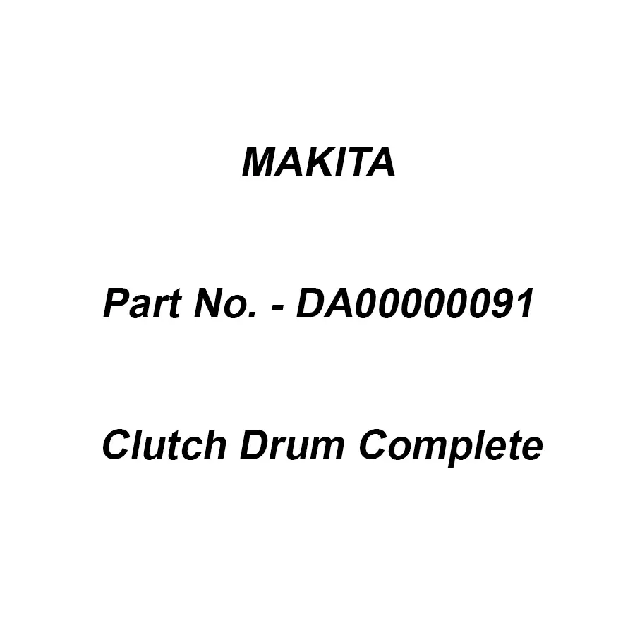 Makita Clutch Drum Complete Accessory, Part No DA00000091