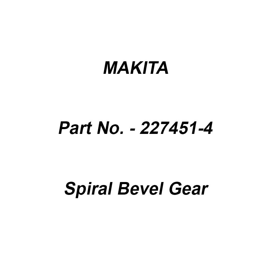 Makita Spiral Bevel Gear Size 36 mm Suitable For MT953, Part No 227451-4