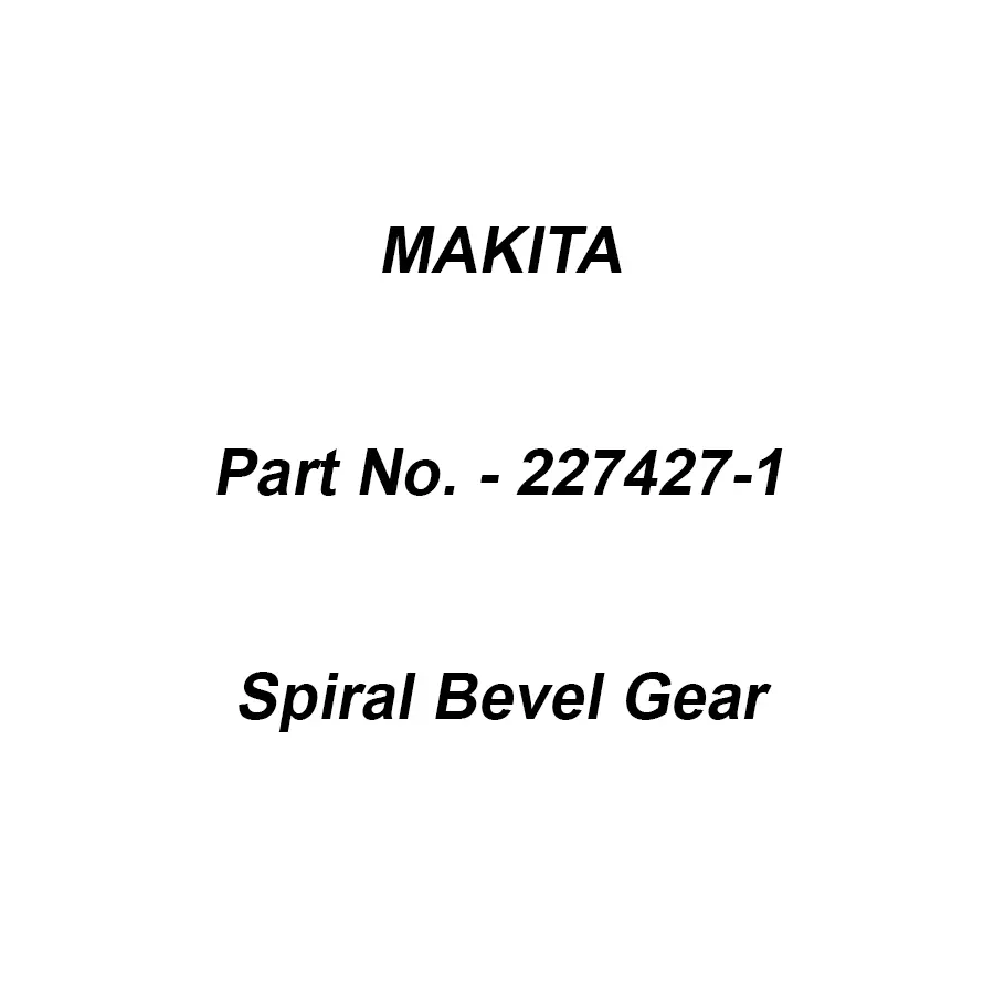 Makita Spiral Bevel Gear Size 38 mm Suitable For 9565H, Part No 227427-1