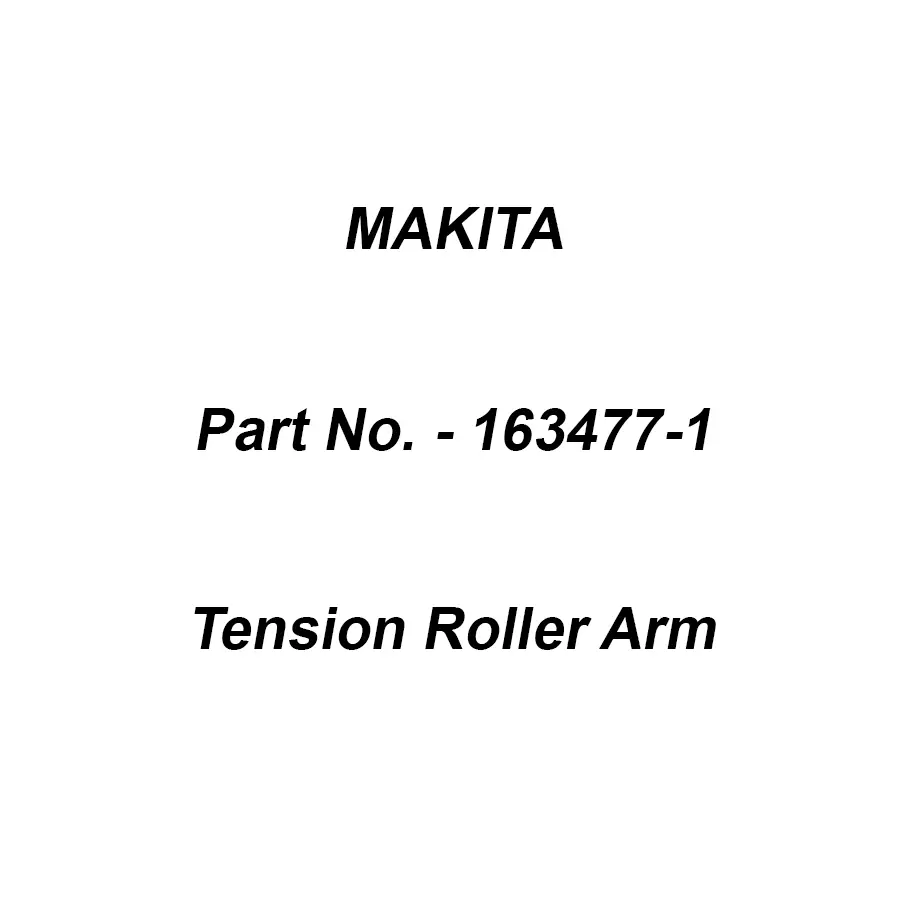 Makita Tension Roller Arm Suitable For MT940, Part No 163477-1