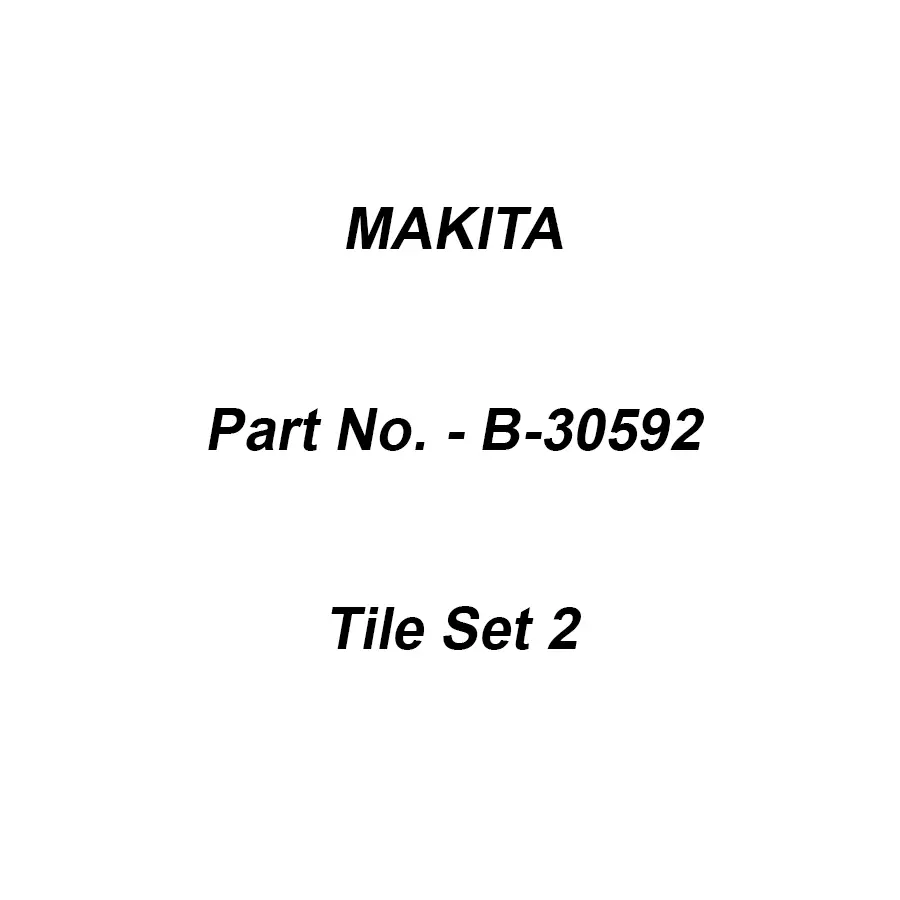 Makita Tile Set 2 Suitable For TM3000C, Part No B-30592