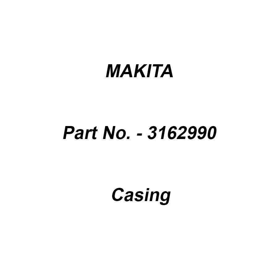 Makita Casing Accessory, Part No 3162990