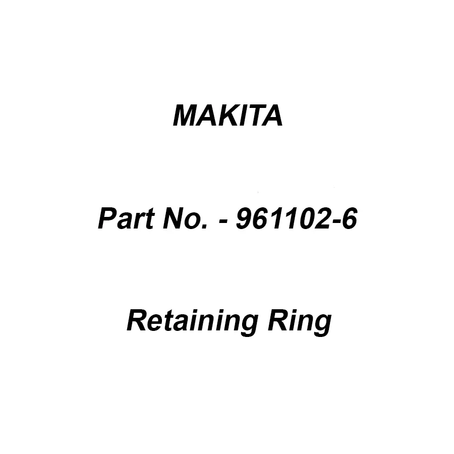 Makita Retaining Ring S-22 Suitable For HR5201C, Part No 961102-6