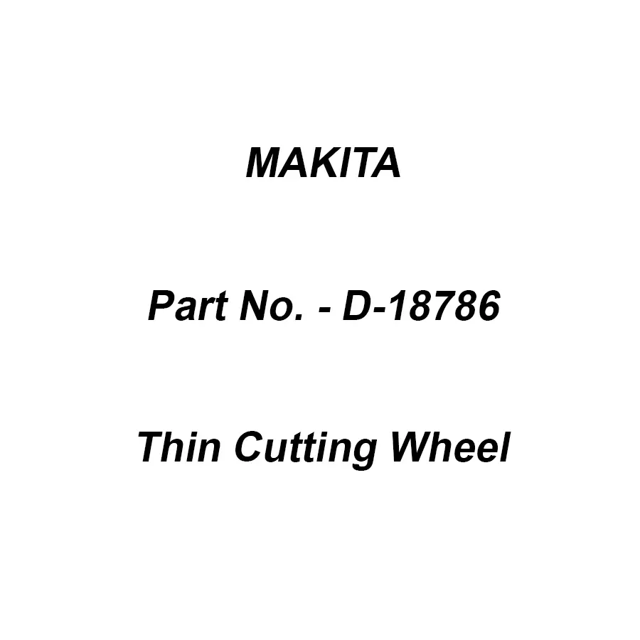 Makita Thin Cutting Wheel Flat Type WA36R Suitable For Stainless Steel, Part No D-18786