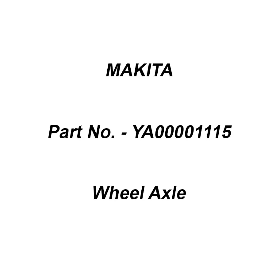Makita Wheel Axle Suitable For ELM4621, Part No YA00001115