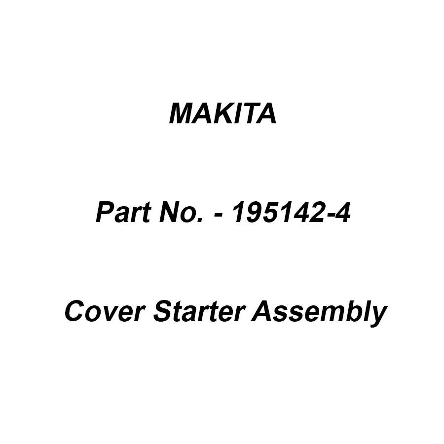 Makita Cover Starter Assembly Suitable For EBH340U (Old No.593), Part No 195142-4