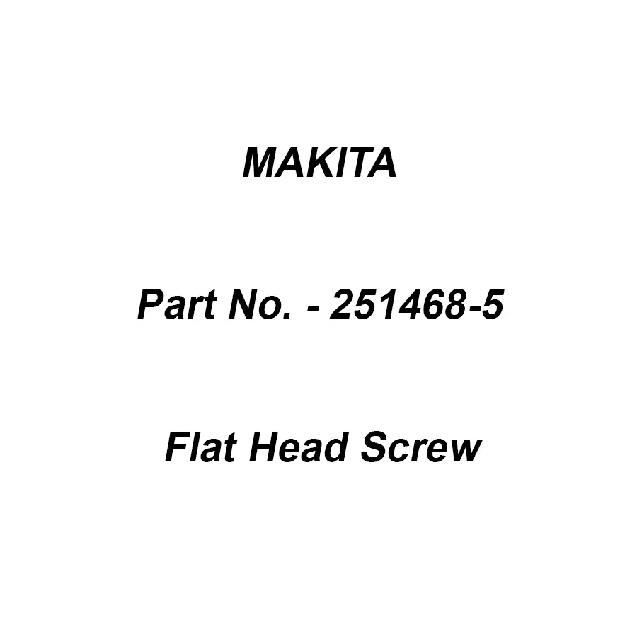 Makita Flat Head Screw Size M6X22 mm Suitable For 6261D, Part No 251468-5