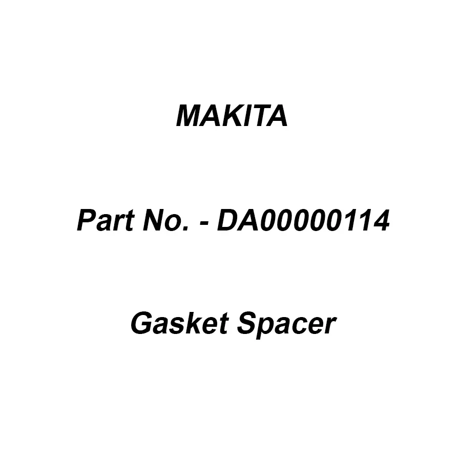 Makita Gasket Spacer, Part No DA00000114