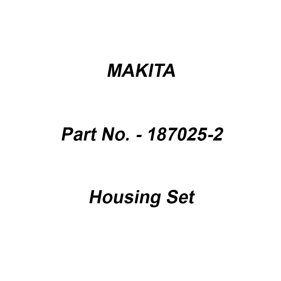 Makita Housing Set Suitable For DF347D, Part No 187025-2