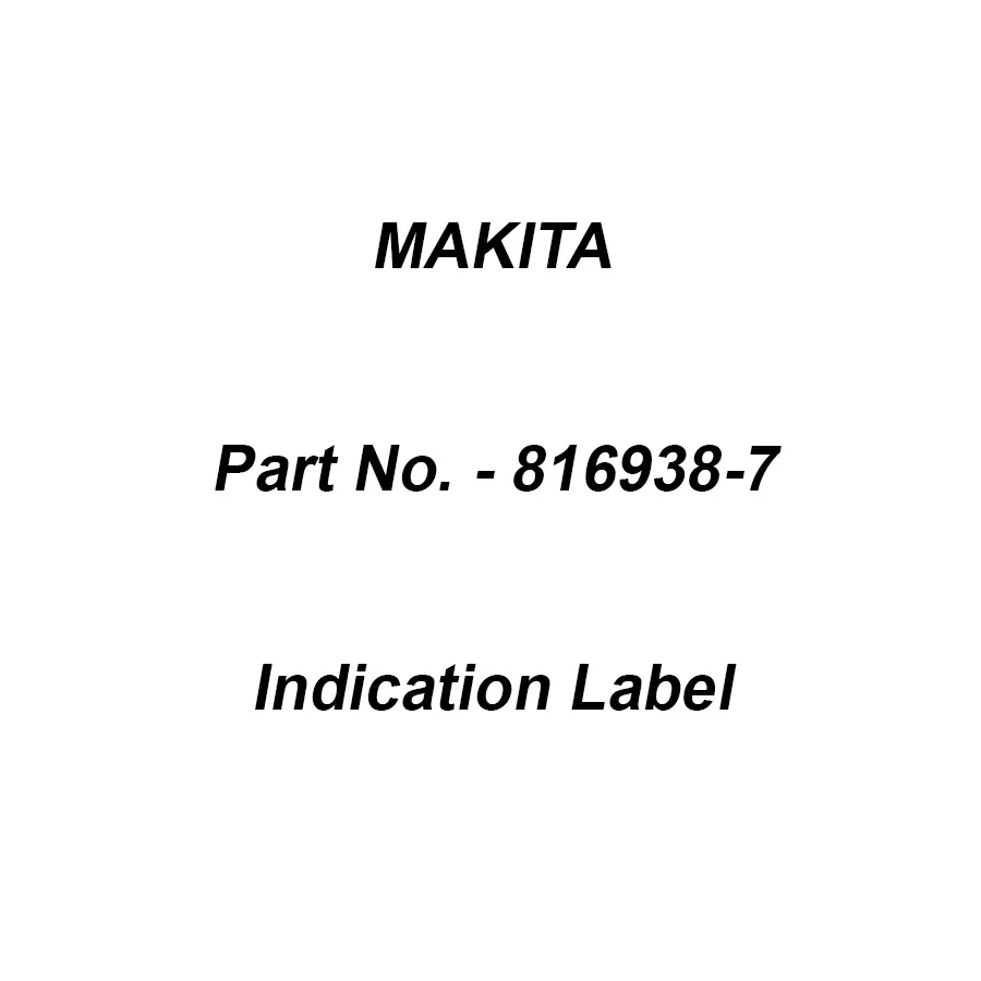 Makita Indication Label Suitable For HR2610, Part No 816938-7