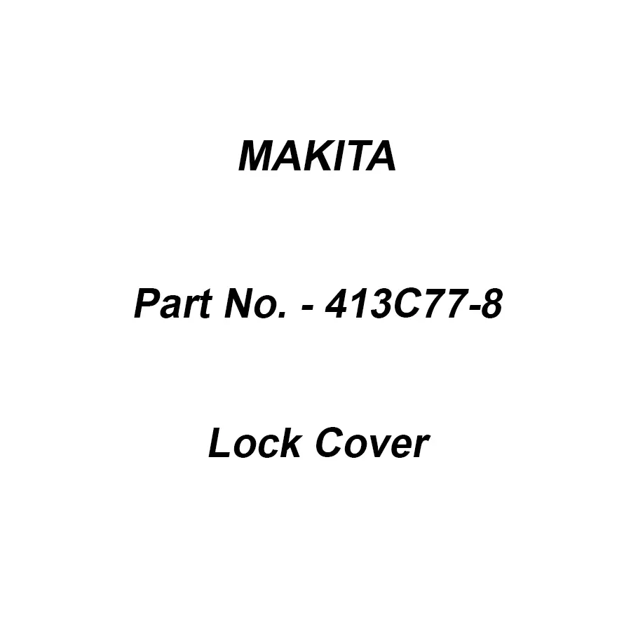 Makita Lock Cover Suitable For CE001G, Part No 413C77-8