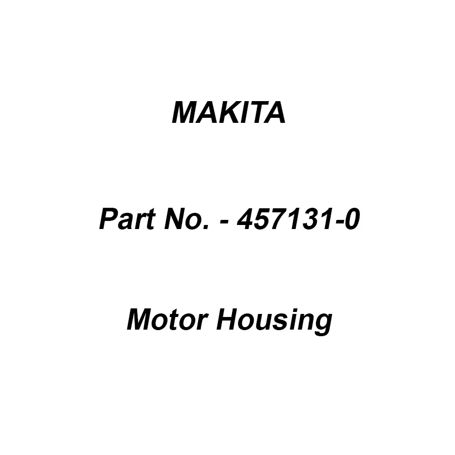 Makita Motor Housing Suitable For M9509B, Part No 457131-0