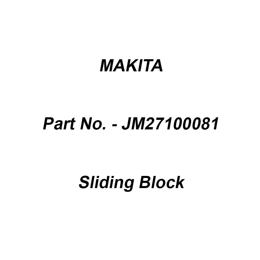 Makita Sliding Block Suitable For 2712, Part No JM27100081