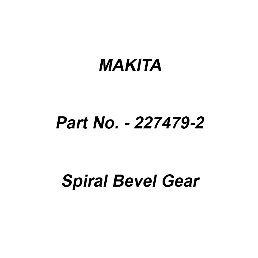 Makita Spiral Bevel Gear Size 9 mm Suitable For BFL301F, Part No 227479-2