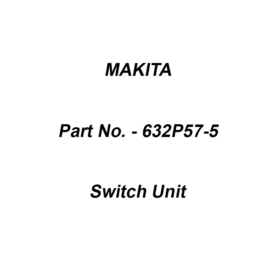 Makita Switch Unit Suitable For TD156D, Part No 632P57-5