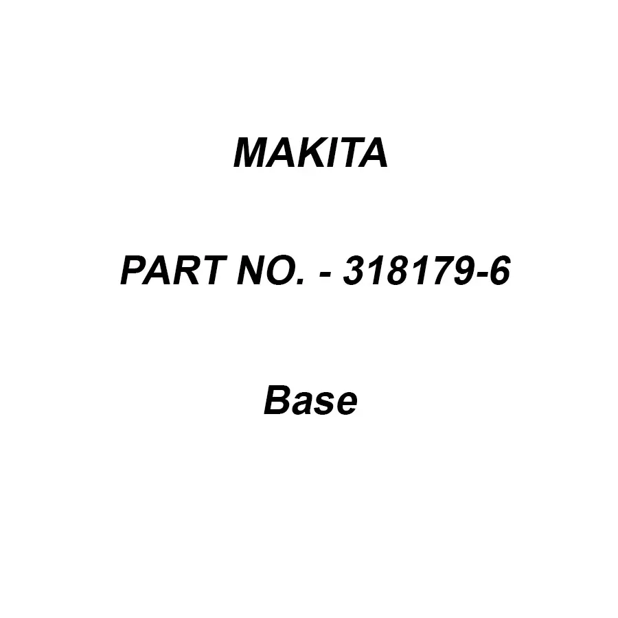 thumbnail image 2 of Makita 317796-9 BASE - Genuine Part 2 of 11
