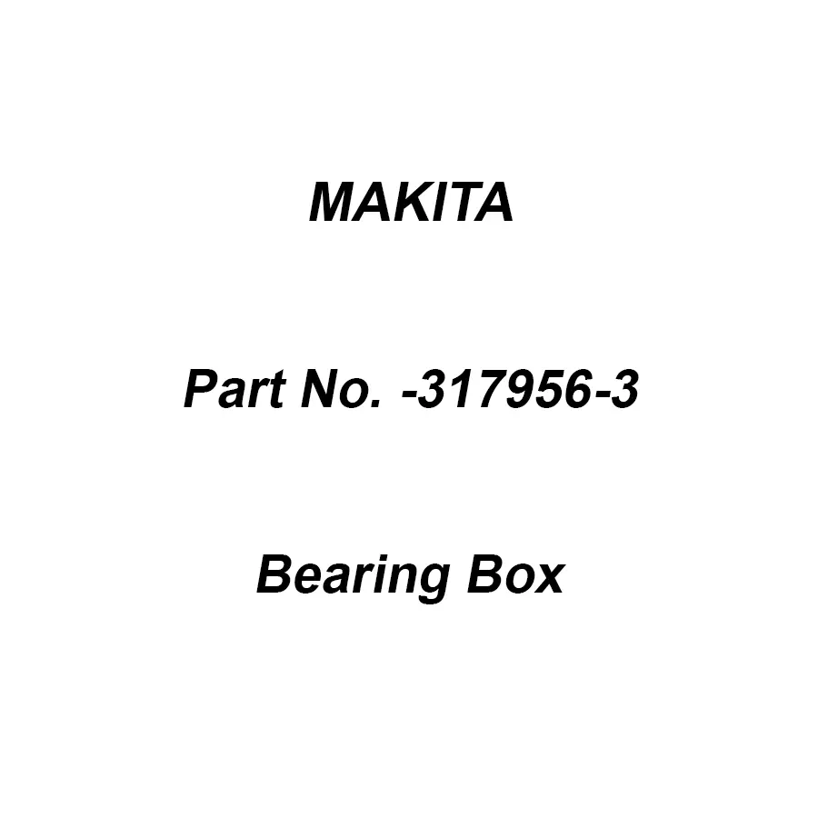 Makita Bearing Box Suitable for MT900, Part No 317956-3