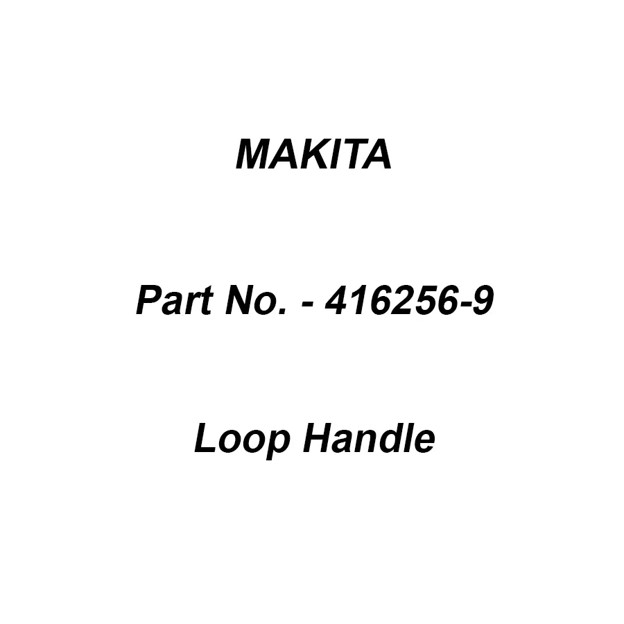 Makita Loop Handle Suitable For 9227C, Part No 416256-9
