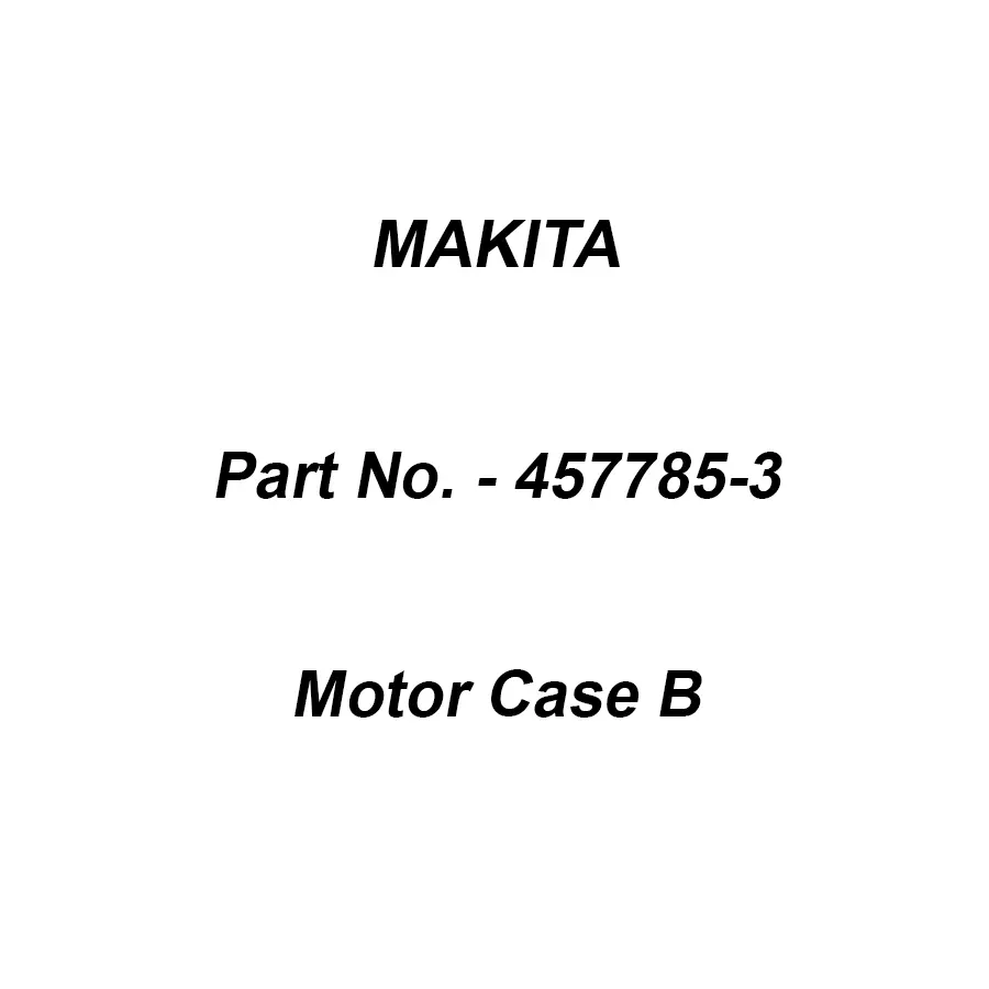 Makita Motor Case B Suitable For HR140D, Part No 457785-3