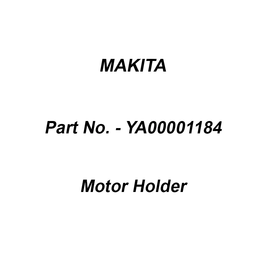 Makita Motor Holder Suitable For ELM4121, Part No YA00001184
