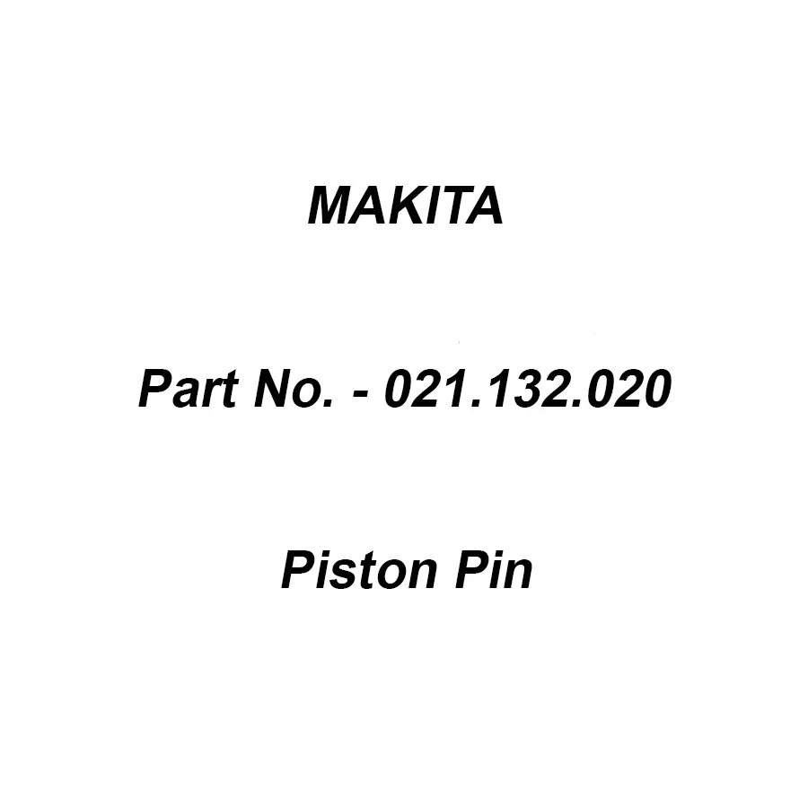 Makita Piston Pin Suitable For DCS4610, Part No 021.132.020